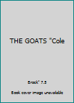 THE GOATS "Cole