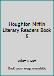 Houghton Mifflin Lirerary Readers Book 5