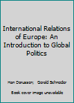 International Relations of Europe: An Introduction to Global Politics