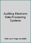 Auditing Electronic Data Processing Systems