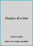 Mass Market Paperback Shadow of a Man Book