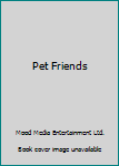 Board book Pet Friends Book