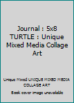 Journal : 5x8 TURTLE : Unique Mixed Media Collage Art