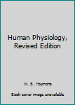 Hardcover Human Physiology, Revised Edition Book