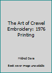 Paperback The Art of Crewel Embroidery: 1976 Printing Book