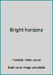 Bright horizons