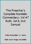 Hardcover The Preacher's Complete Homiletic Commentary: Vol #7 Ruth, Ist & 2nd Samuel Book