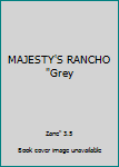 Unknown Binding MAJESTY'S RANCHO "Grey Book