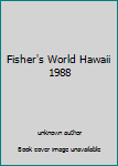 Paperback Fisher's World Hawaii 1988 Book