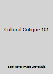 Paperback Cultural Critique 101 Book