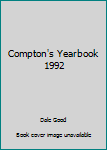 Unknown Binding Compton's Yearbook 1992 Book