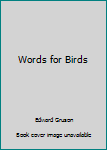 Hardcover Words for Birds Book