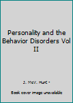 Hardcover Personality and the Behavior Disorders Vol II Book