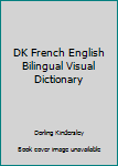 Paperback DK French English Bilingual Visual Dictionary Book