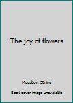 Paperback The joy of flowers Book