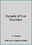 Unknown Binding Dynasty of Iron Founders Book