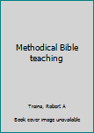 Unknown Binding Methodical Bible teaching Book