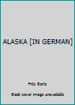 Hardcover ALASKA [IN GERMAN] Book