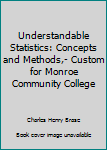 Paperback Understandable Statistics: Concepts and Methods,- Custom for Monroe Community College Book