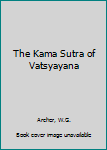 Mass Market Paperback The Kama Sutra of Vatsyayana Book