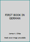 Unknown Binding FIRST BOOK IN GERMAN Book