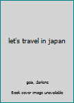 Hardcover let's travel in japan Book