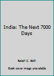 Hardcover India: The Next 7000 Days Book
