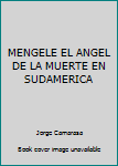 Paperback MENGELE EL ANGEL DE LA MUERTE EN SUDAMERICA [Spanish] Book