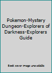 Pokemon-Mystery Dungeon-Explorers of Darkness-Explorers Guide