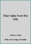 Plain tales from the hills