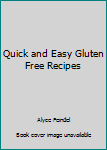 Spiral-bound Quick and Easy Gluten Free Recipes Book