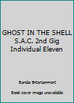 Unknown Binding GHOST IN THE SHELL S.A.C. 2nd Gig Individual Eleven Book
