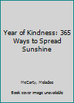 Paperback Year of Kindness: 365 Ways to Spread Sunshine Book