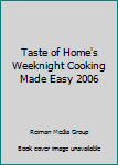 Hardcover Taste of Home's Weeknight Cooking Made Easy 2006 Book
