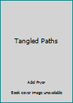 Unknown Binding Tangled Paths Book