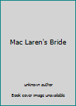 Unknown Binding Mac Laren's Bride Book