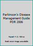 Parkinson's Disease Management Guide PDR 2006