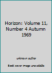 Unknown Binding Horizon: Volume 11, Number 4 Autumn 1969 Book