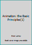 Spiral-bound Animation: the Basic Principles(1) Book