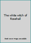 White Witch of Rosehall