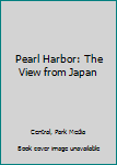 DVD Pearl Harbor: The View from Japan Book
