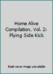 Audio CD Home Alive Compilation, Vol. 2: Flying Side Kick Book