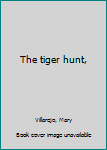 Hardcover The tiger hunt, Book