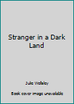 Mass Market Paperback Stranger in a Dark Land Book