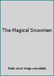 Hardcover The Magical Snowman Book