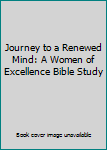 Audio CD Journey to a Renewed Mind: A Women of Excellence Bible Study Book