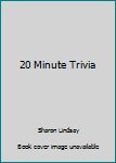 20 Minute Trivia