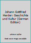Perfect Paperback Johann Gottfried Herder: Geschichte und Kultur (German Edition) [German] Book