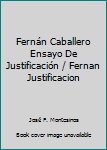 Hardcover Fernán Caballero Ensayo De Justificación / Fernan Justificacion Book