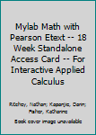 Printed Access Code Mylab Math with Pearson Etext -- 18 Week Standalone Access Card -- For Interactive Applied Calculus Book